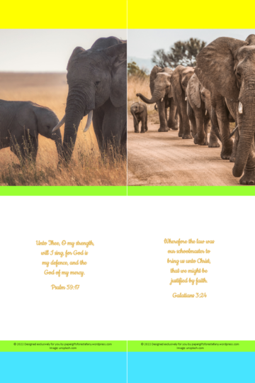 FREE Elephant bookmarks with Bible verses from Psalm 59:17 and Galatians 3:24; blue, lime, yellow and white background; free printable